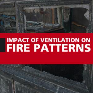 Impact of Ventilation on Fire Patterns